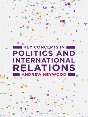 cover image of Key Concepts in Politics and International Relations